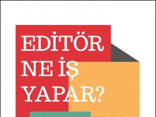 EDİTÖR NE İŞ YAPAR? SANAT, ZANAAT VE TİCARET ÜÇGENİNDE KİTAP EDİTÖRLÜĞÜ PETER GINNA